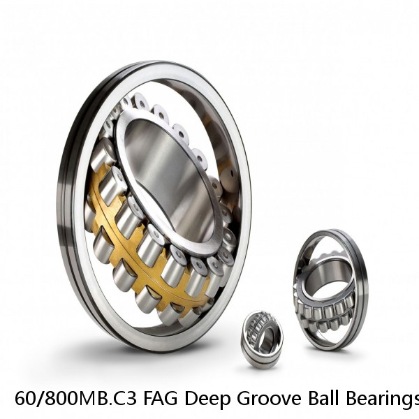 60/800MB.C3 FAG Deep Groove Ball Bearings