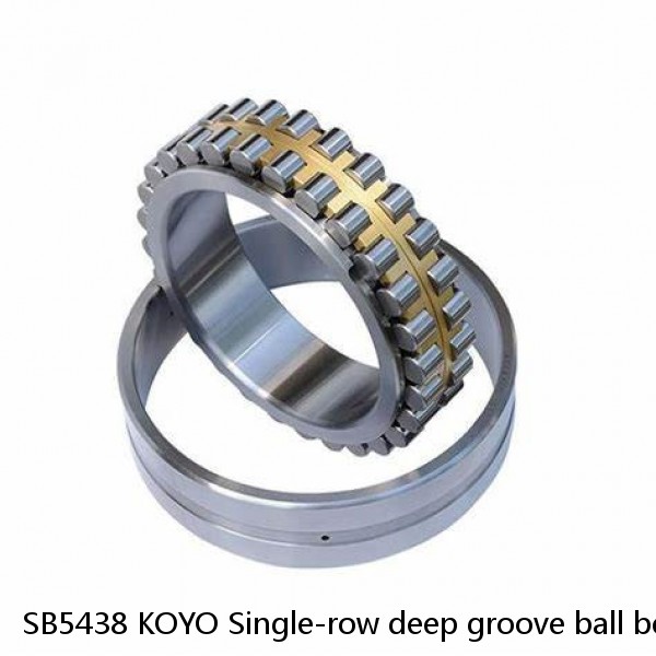 SB5438 KOYO Single-row deep groove ball bearings