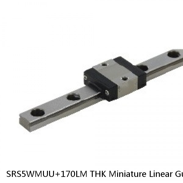SRS5WMUU+170LM THK Miniature Linear Guide Stocked Sizes Standard and Wide Standard Grade SRS Series
