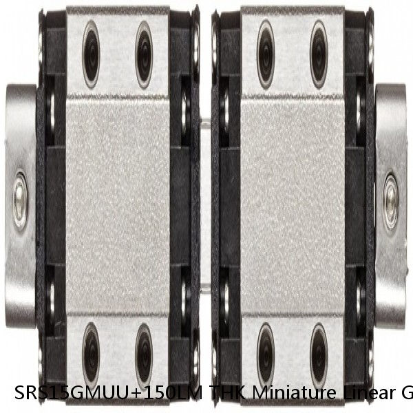 SRS15GMUU+150LM THK Miniature Linear Guide Stocked Sizes Standard and Wide Standard Grade SRS Series