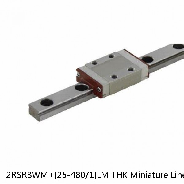 2RSR3WM+[25-480/1]LM THK Miniature Linear Guide Full Ball RSR Series