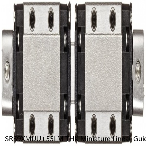 SRS9XMUU+55LM THK Miniature Linear Guide Stocked Sizes Standard and Wide Standard Grade SRS Series