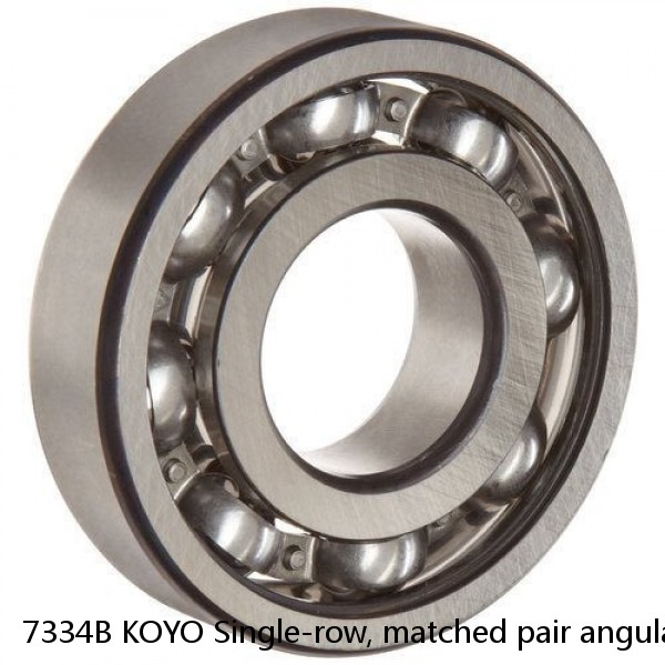 7334B KOYO Single-row, matched pair angular contact ball bearings #1 image